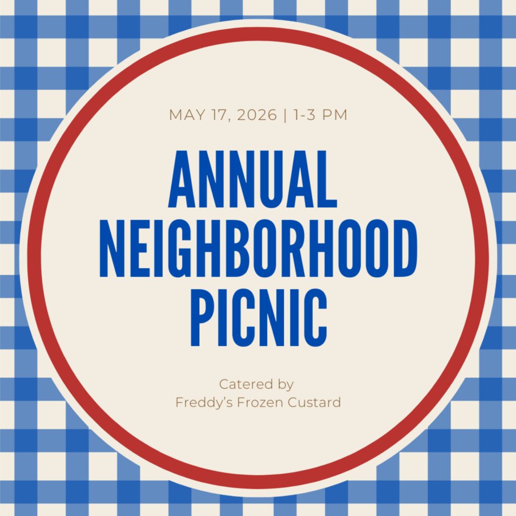 Annual Neighborhood Picnic on May 17, 2026 from 1–3 PM, catered by Freddy’s Frozen Custard